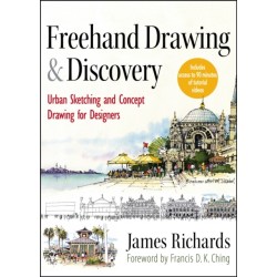Freehand Drawing and Discovery: Urban Sketching and Concept Drawing for Designers
