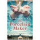 The Porcelain Maker: 'An absorbing study of love and art' Sunday Times
