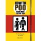 How to Poo Your Way to the Top: Get ahead by using your behind