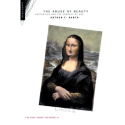 The Abuse of Beauty: The Paul Carus Lectures 21