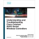Understanding and Troubleshooting Cisco Catalyst 9800 Series Wireless Controllers
