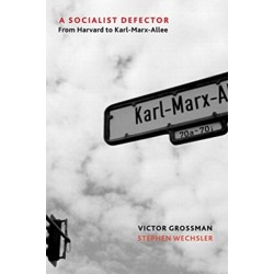 A Socialist Defector: From Harvard to Karl-Marx-Allee