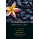 The Mindfulness Teaching Guide: Essential Skills and Competencies for Teaching Mindfulness-Based Interventions
