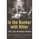 In the Bunker with Hitler: The Last Witness Speaks