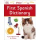 First Spanish Dictionary: A First Reference Book for Children