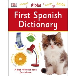 First Spanish Dictionary: A First Reference Book for Children