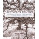 Salted Paper Printing: A Step-by-Step Manual Highlighting Contemporary Artists