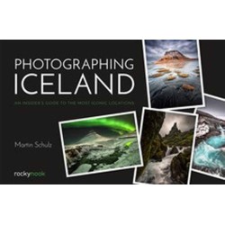 Photographing Iceland: An Insider's Guide to the Most Iconic Locations