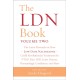 The LDN Book, Volume Two: The Latest Research on How Low Dose Naltrexone Could Revolutionize Treatment for PTSD, Pain, IBD, Lyme Disease, Dermatologic Conditions, and More