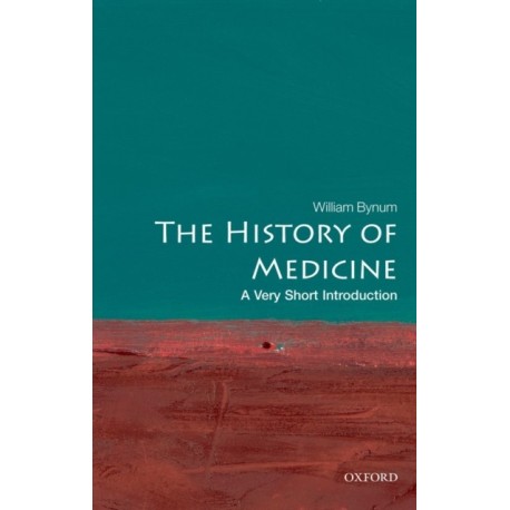 The History of Medicine: A Very Short Introduction