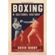 Boxing: A Cultural History