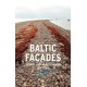 Baltic Facades: Estonia, Latvia and Lithuania since 1945