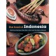 The Food of Indonesia: Delicious Recipes from Bali, Java and the Spice Islands [Indonesian Cookbook, 79 Recipes]