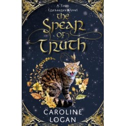 The Spear of Truth: A Four Treasures Novel (Book 4)