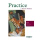 Practice (Violin): 250 step-by-step practice methods for the violin