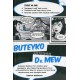 Buteyko Meets Dr Mew: Buteyko Method. For Teenagers, Also Featuring Guidance from Orthodontist Dr Mew to Ensure Correct Facial Development and Straight Teeth