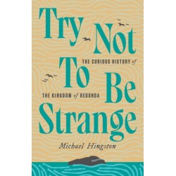 The Kingdom of Redonda: The Curious History of the Kingdom of Redonda