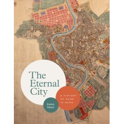 The Eternal City: A History of Rome in Maps
