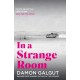 In a Strange Room: Author of the 2021 Booker Prize-winning novel THE PROMISE