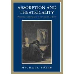 Absorption and Theatricality: Painting and Beholder in the Age of Diderot