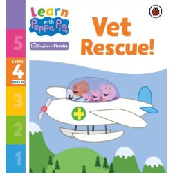 Learn with Peppa Phonics Level 4 Book 15 – Vet Rescue! (Phonics Reader)