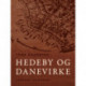 Hedeby og Danevirke