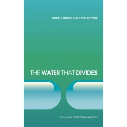 The Water that Divides: Two views on Baptism Explored
