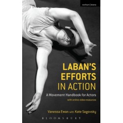 Laban's Efforts in Action: A Movement Handbook for Actors with Online Video Resources