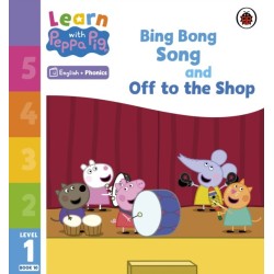 Learn with Peppa Phonics Level 1 Book 10 – Bing Bong Song and Off to the Shop (Phonics Reader)