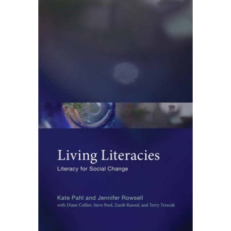 Living Literacies: Literacy for Social Change