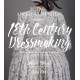The American Duchess Guide to 18th Century Dressmaking: How to Hand Sew Georgian Gowns and Wear Them With Style
