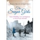 The Sugar Girls: Tales of Hardship, Love and Happiness in Tate & Lyle’s East End