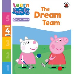 Learn with Peppa Phonics Level 4 Book 2 – The Dream Team (Phonics Reader)