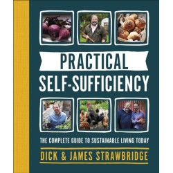 Practical Self-sufficiency: The complete guide to sustainable living today