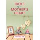 Idols of a Mother's Heart