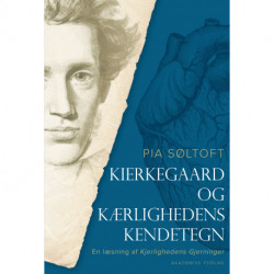 Kierkegaard og kærlighedens kendetegn: En læsning af Kjerlighedens gjerninger