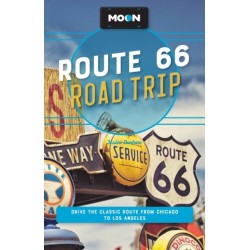 Moon Route 66 Road Trip (Fourth Edition): Drive the Classic Route from Chicago to Los Angeles