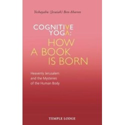 Cognitive Yoga, How a Book is Born: Heavenly Jerusalem and the Mysteries of the Human Body