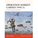 Operation Market-Garden 1944 (1): The American Airborne Missions