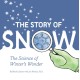 Story of Snow: The Science of Winter's Wonder