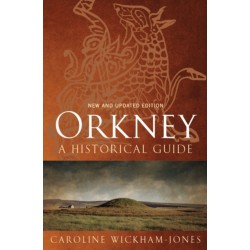 Orkney: A Historical Guide: A Historical Guide