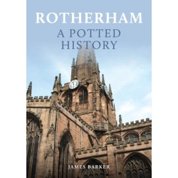 Rotherham: A Potted History