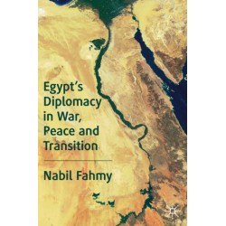 Egypt’s Diplomacy in War, Peace and Transition