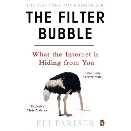 The Filter Bubble: What The Internet Is Hiding From You