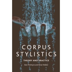 Corpus Stylistics: Theory and Practice