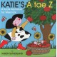 Katie's A Tae Z: An Alphabet for Wee Folk