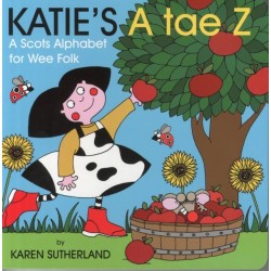 Katie's A Tae Z: An Alphabet for Wee Folk