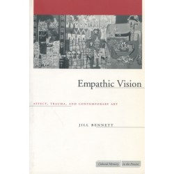 Empathic Vision: Affect, Trauma, and Contemporary Art