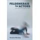 Feldenkrais for Actors: How to Do Less and Discover More