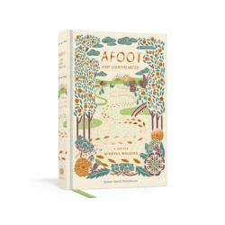 Afoot and Lighthearted: A Mindful Walking Log